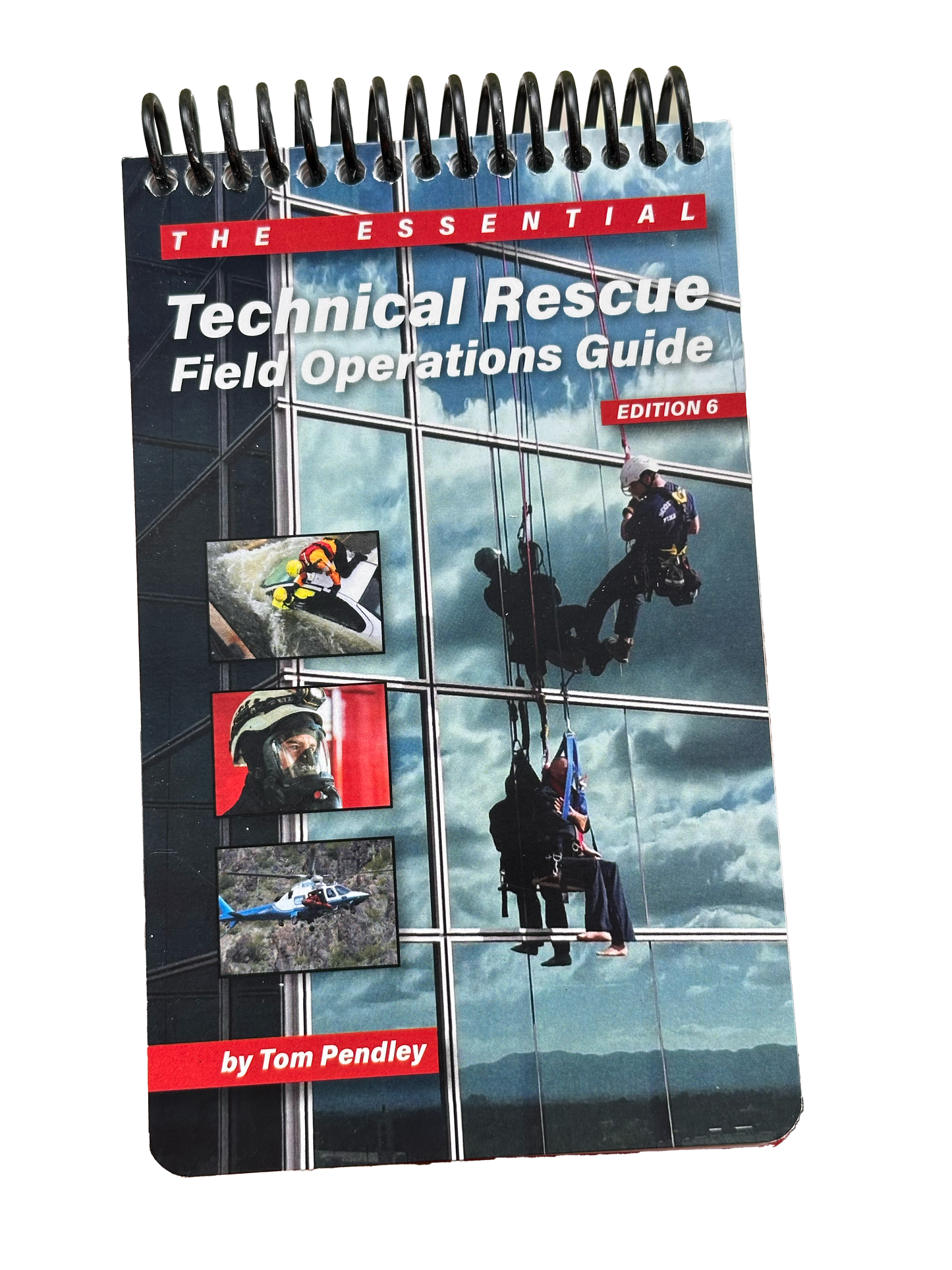 TECHNICAL RESCUE FIELD OPERATIONS GUIDE (Edition 6)